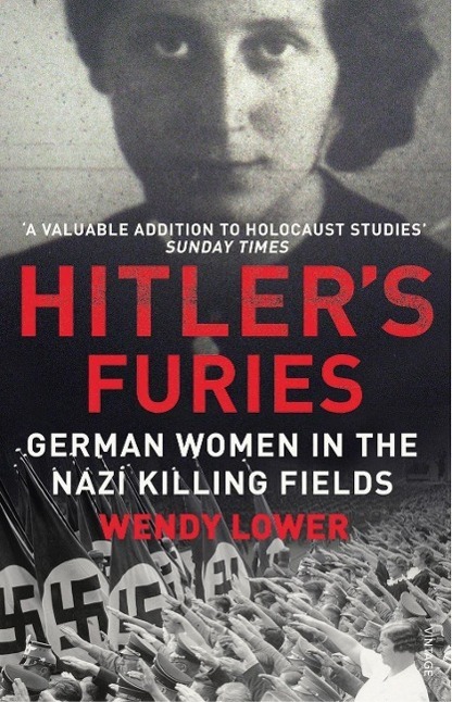 Cover: 9780099572282 | Hitler's Furies | German Women in the Nazi Killing Fields | Lower