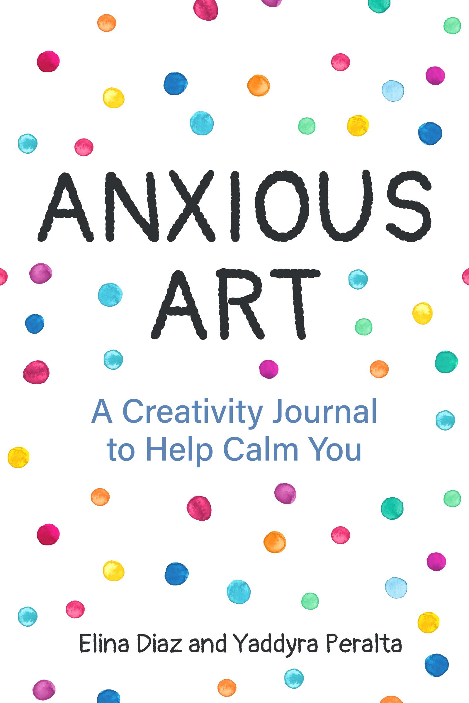 Bild: 9781642501001 | Anxious Art | Yaddyra Peralta (u. a.) | Taschenbuch | Englisch | 2019