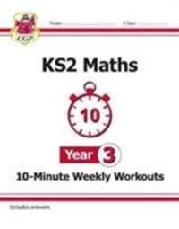 Cover: 9781782947837 | KS2 Maths 10-Minute Weekly Workouts - Year 3 | CGP Books | Taschenbuch