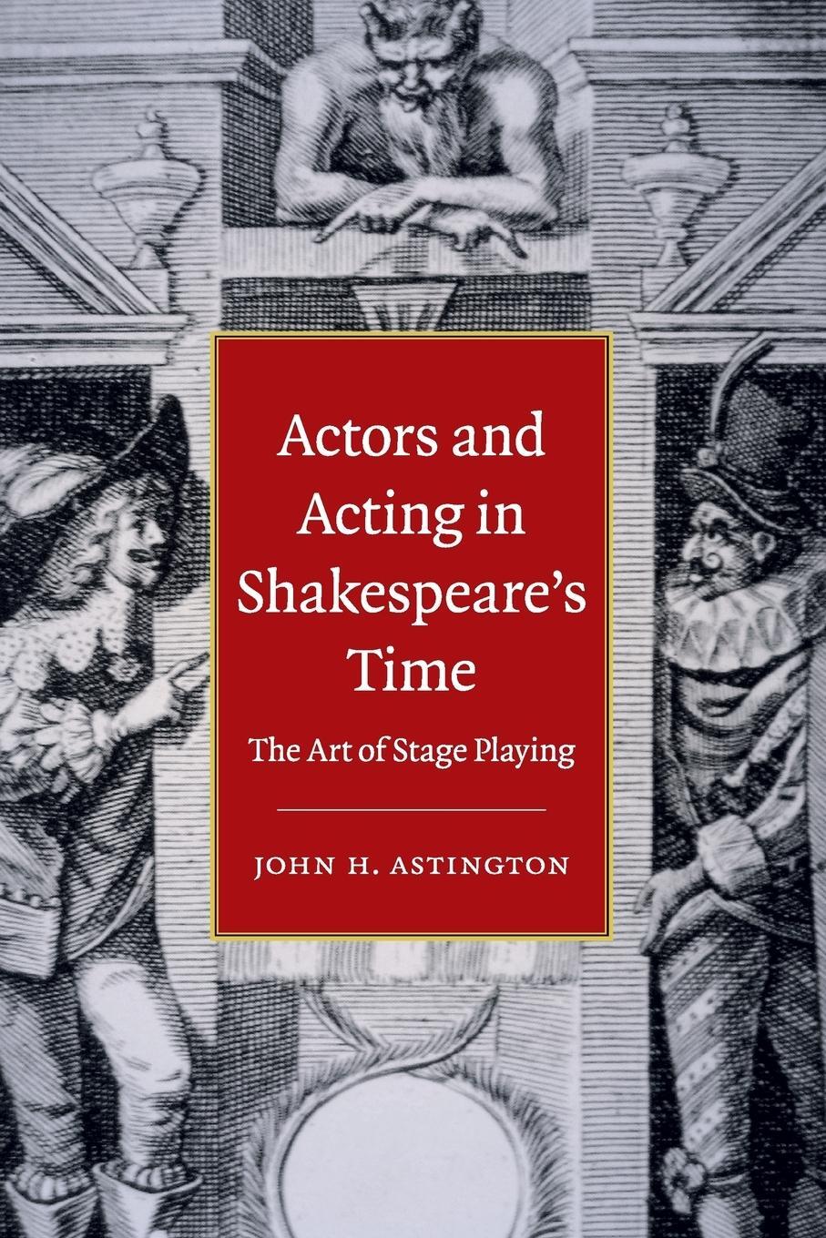 Cover: 9780521140775 | Actors and Acting in Shakespeare's Time | John H. Astington | Buch