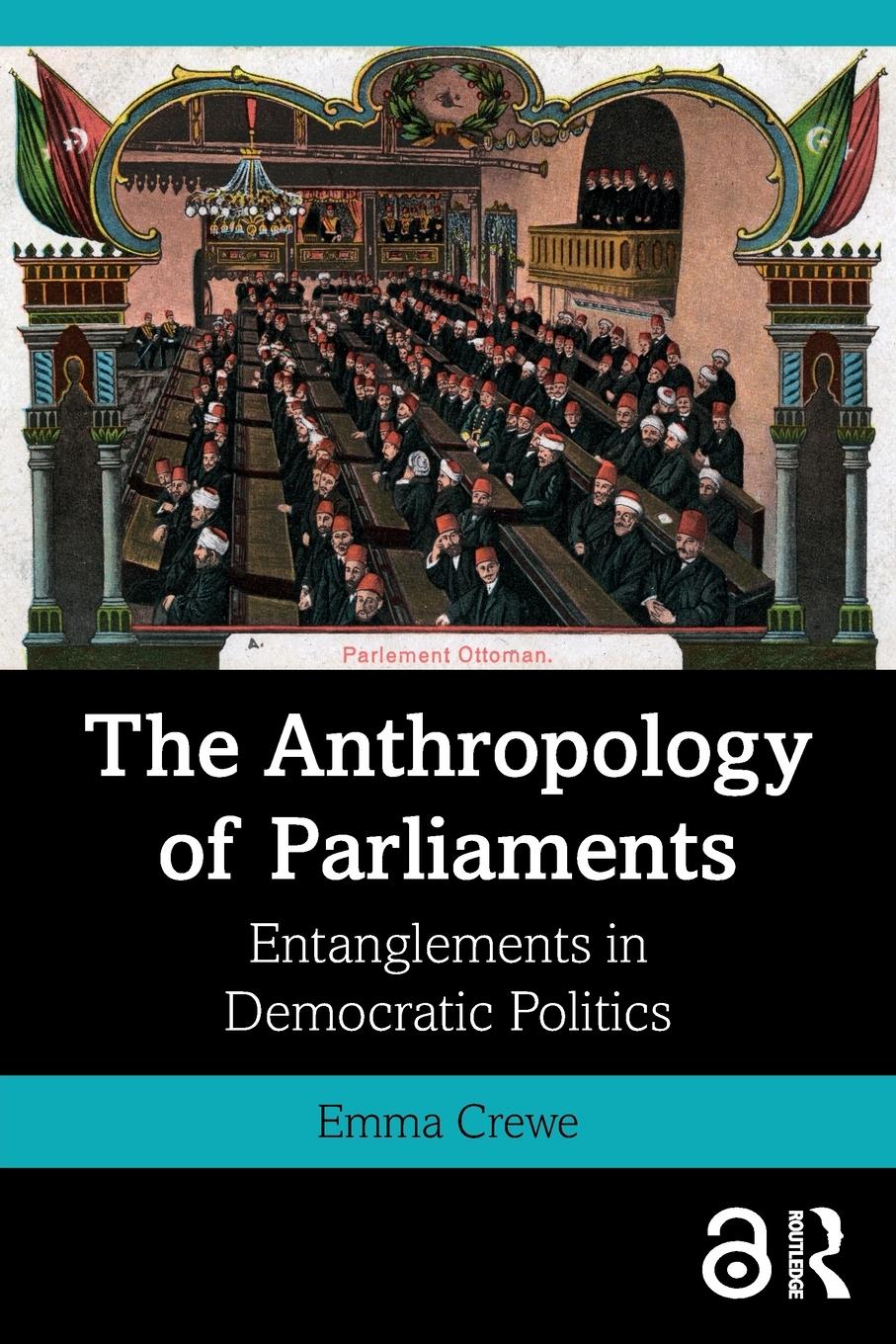 Cover: 9781350089594 | The Anthropology of Parliaments | Entanglements in Democratic Politics