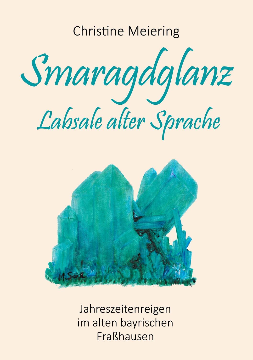 Cover: 9783740783488 | Smaragdglanz Labsale alter Sprache | Christine Meiering | Taschenbuch