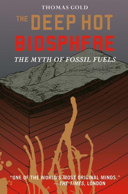 Cover: 9780387952536 | The Deep Hot Biosphere | The Myth of Fossil Fuels | Thomas Gold | Buch