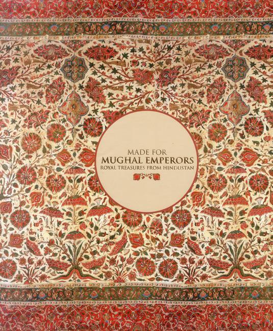 Cover: 9788174366962 | Made for Mughal Emperors | Royal Treasures from Hindustan | Stronge