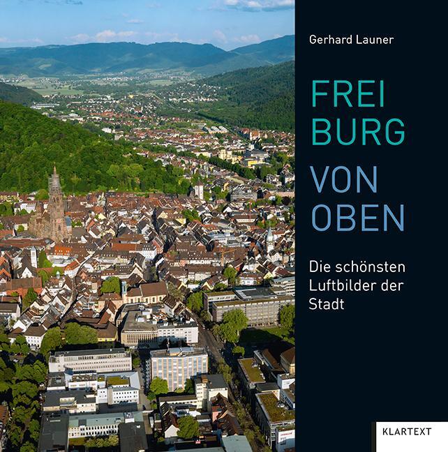 Cover: 9783837522662 | Freiburg von oben | Die schönsten Luftbilder der Stadt | Buch | 2020