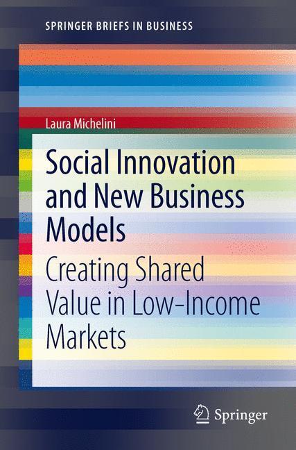 Cover: 9783642321498 | Social Innovation and New Business Models | Laura Michelini | Buch | X