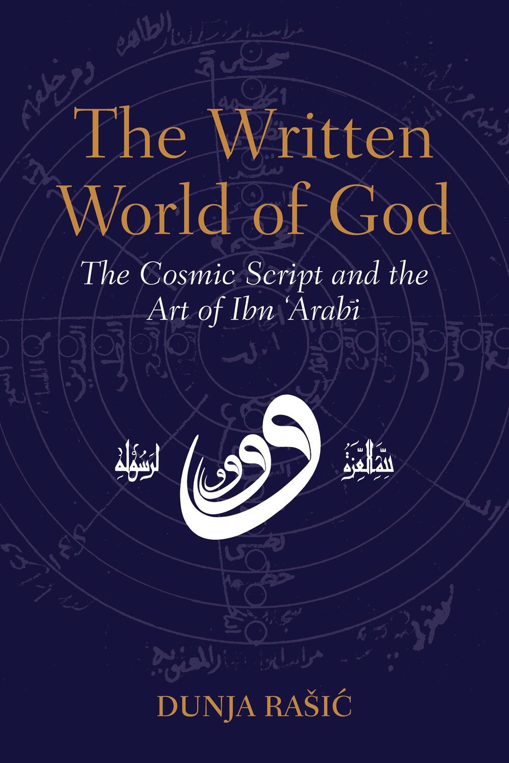 Cover: 9781905937684 | The Written World of God | The Cosmic Script and the Art of Ibn'Arabi