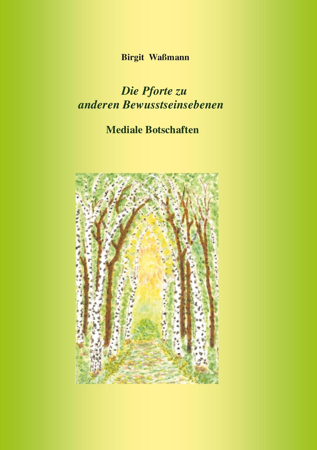 Cover: 9783740783198 | Die Pforte zu anderen Bewusstseinsebenen | Mediale Botschaften | Buch
