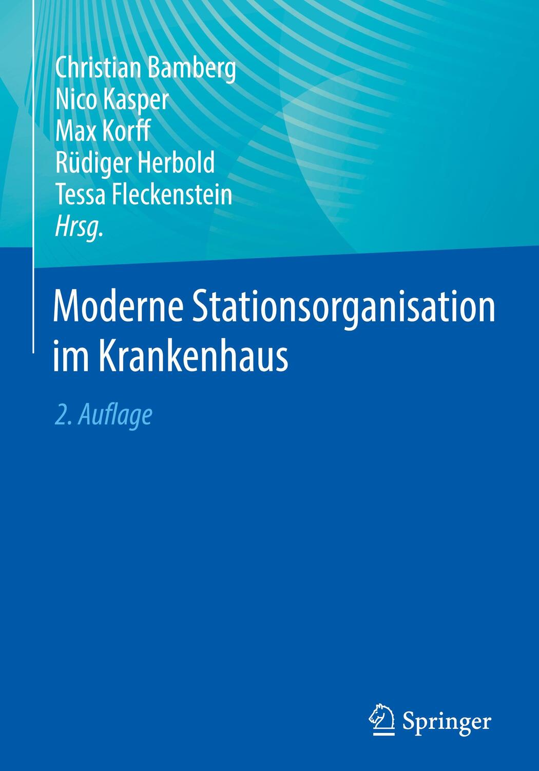 Cover: 9783662671573 | Moderne Stationsorganisation im Krankenhaus | Bamberg (u. a.) | Buch