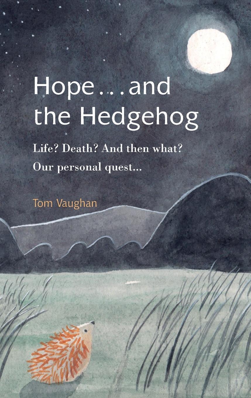 Cover: 9781789632903 | Hope . . . and the Hedgehog | Tom Vaughan | Taschenbuch | Paperback