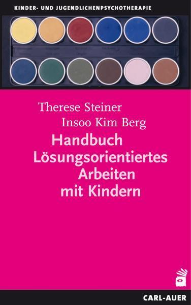 Cover: 9783849702960 | Handbuch Lösungsorientiertes Arbeiten mit Kindern | Steiner (u. a.)