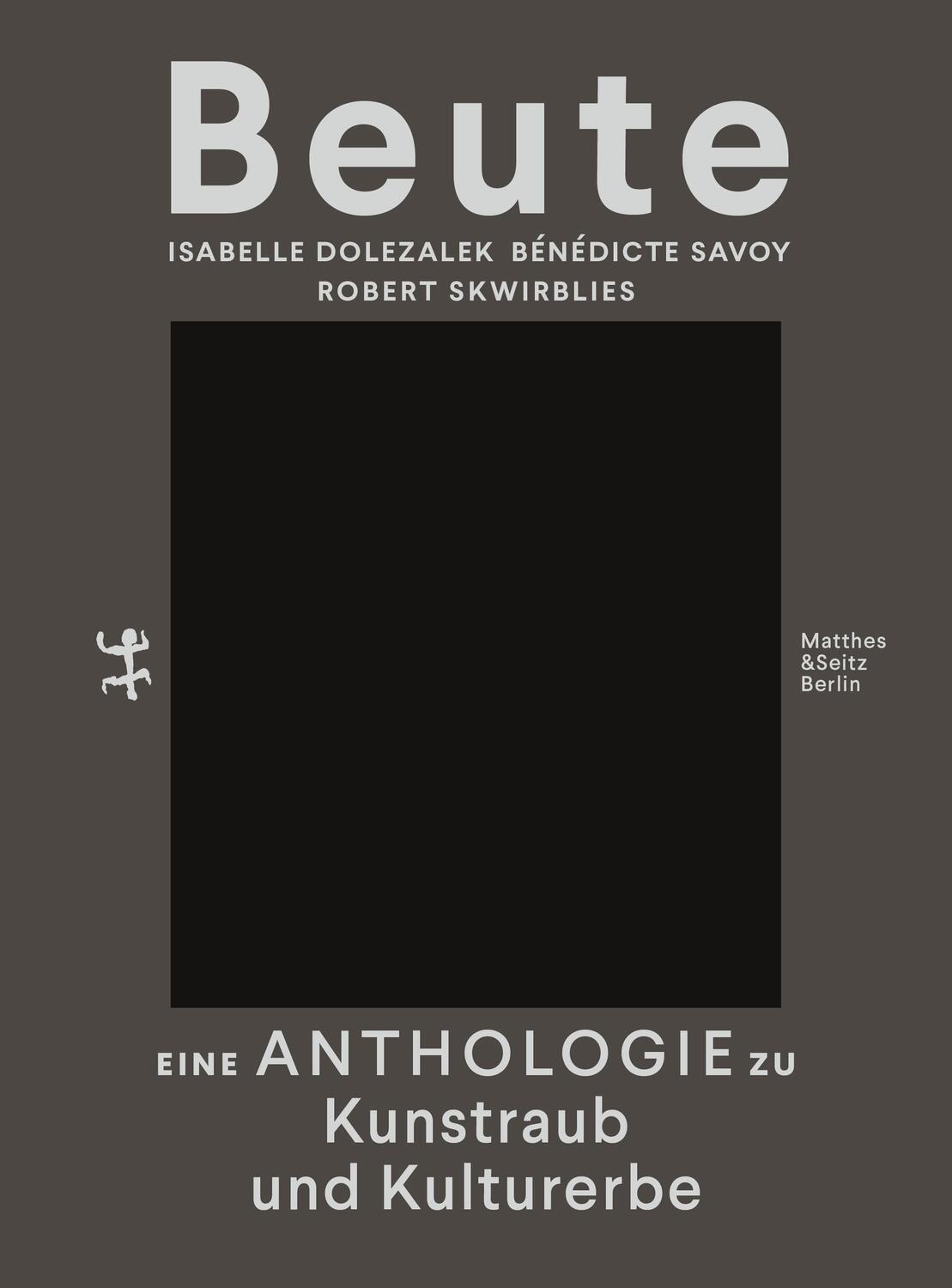 Cover: 9783751803120 | Beute | Eine Anthologie zu Kunstraub und Kulturerbe | Savoy (u. a.)