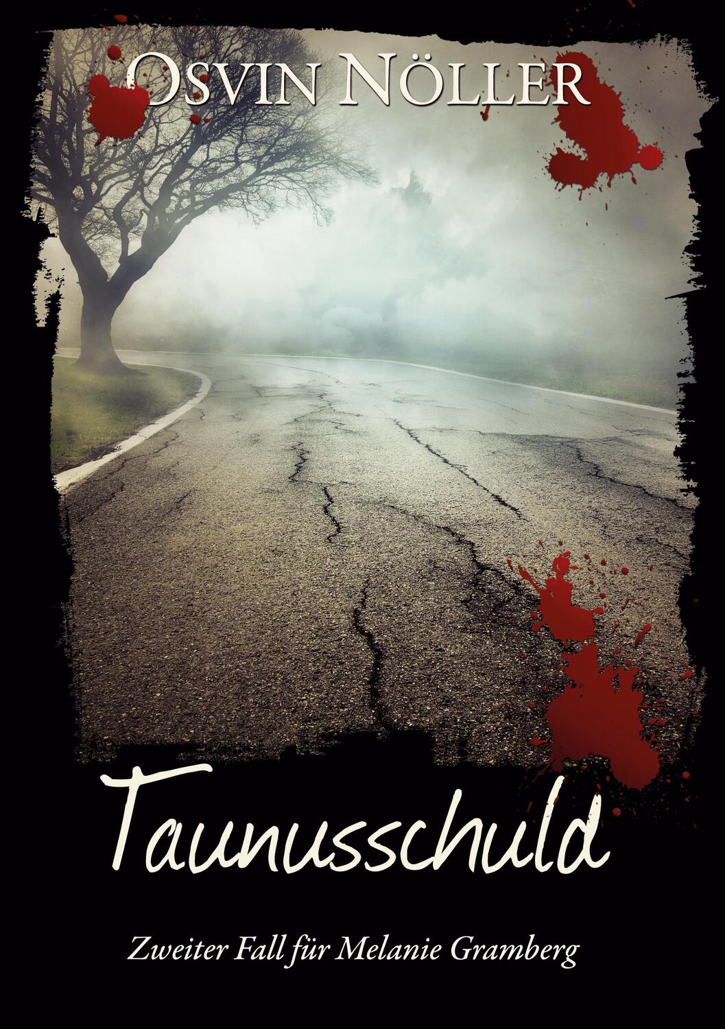 Cover: 9783347100503 | Taunusschuld | Zweiter Fall für Melanie Gramberg | Osvin Nöller | Buch