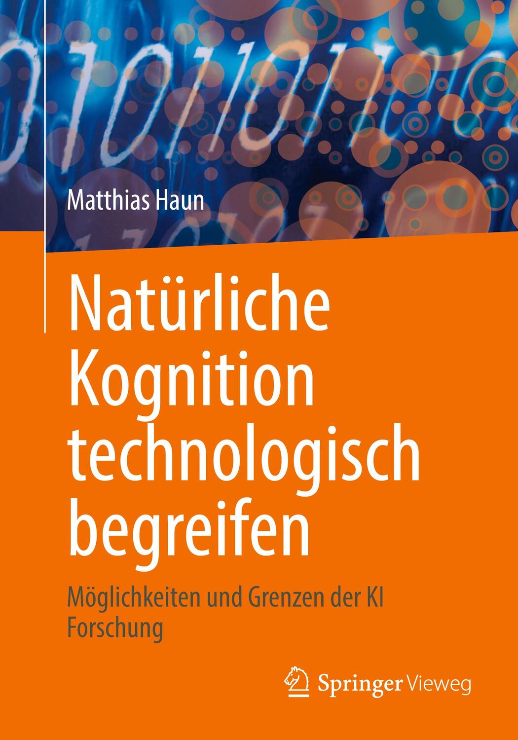 Cover: 9783662646694 | Natürliche Kognition technologisch begreifen | Matthias Haun | Buch