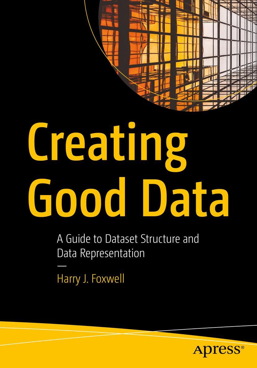 Cover: 9781484261026 | Creating Good Data | Harry J. Foxwell | Taschenbuch | xv | Englisch