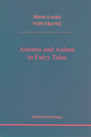 Cover: 9781894574013 | Animus and Anima in Fairy Tales | Marie-Louise Von Franz | Taschenbuch