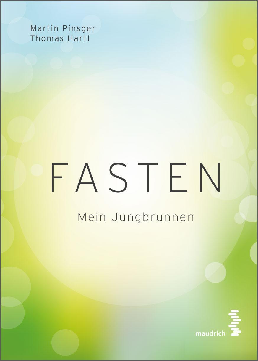 Cover: 9783990021521 | Fasten | Mein Jungbrunnen | Martin Pinsger (u. a.) | Buch | Deutsch