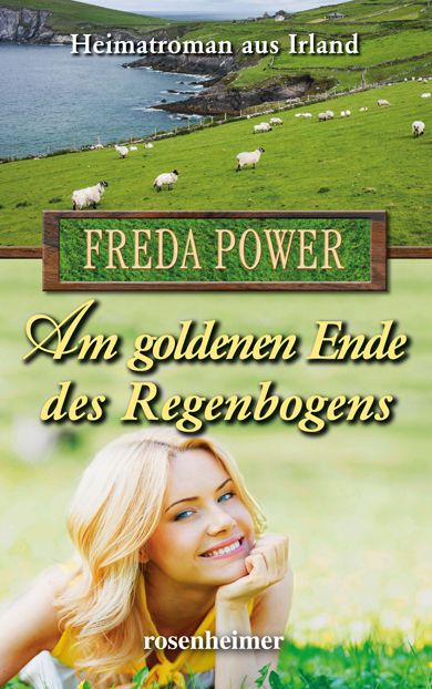 Cover: 9783475544262 | Am goldenen Ende des Regenbogens | Heimatroman aus Irland | Power