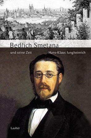 Cover: 9783890072548 | Bedrich Smetana und seine Zeit | Hans-Klaus Jungheinrich | Buch | 2019