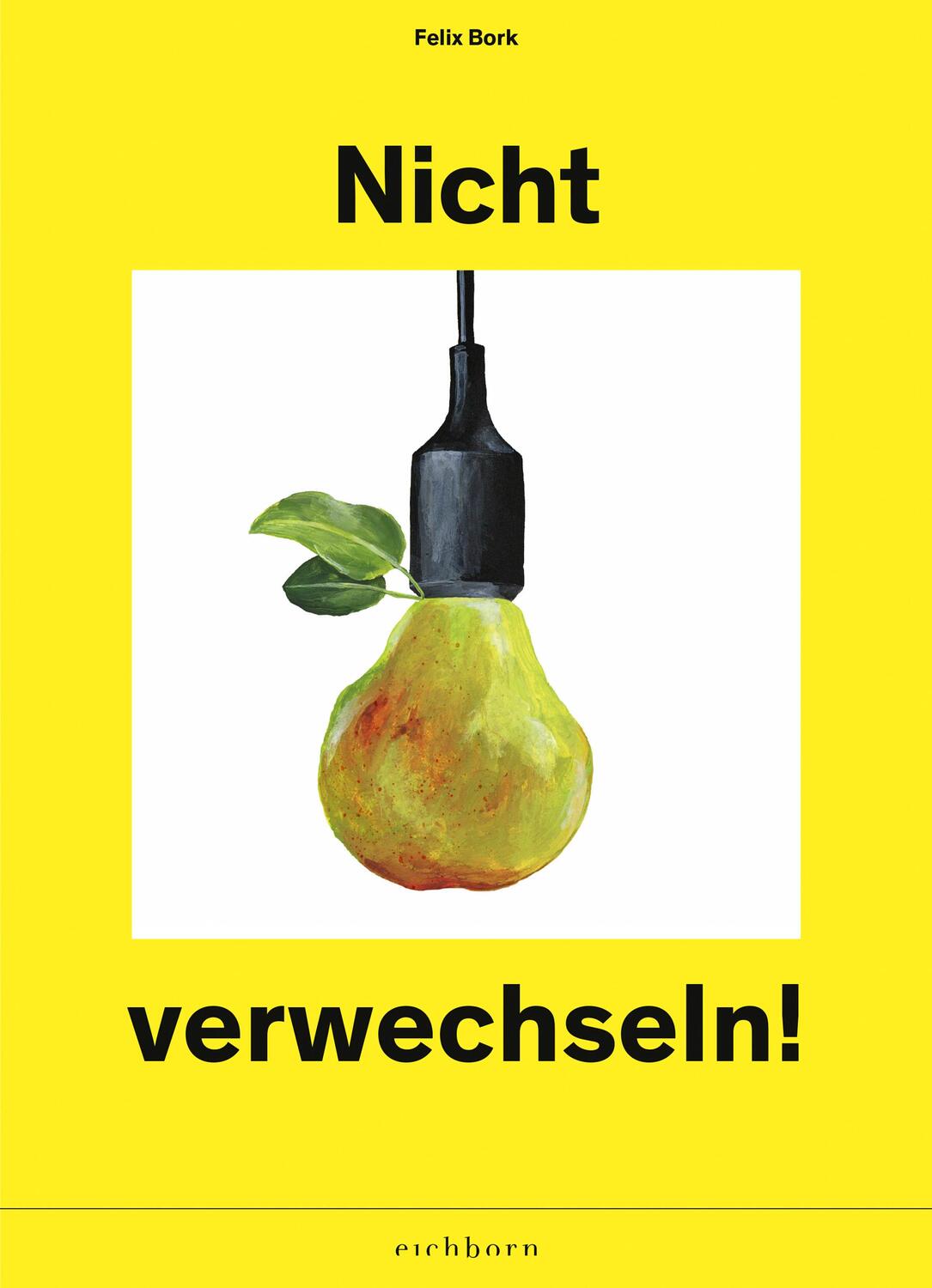 Cover: 9783847900863 | Nicht verwechseln | Felix Bork | Taschenbuch | 128 S. | Deutsch | 2021