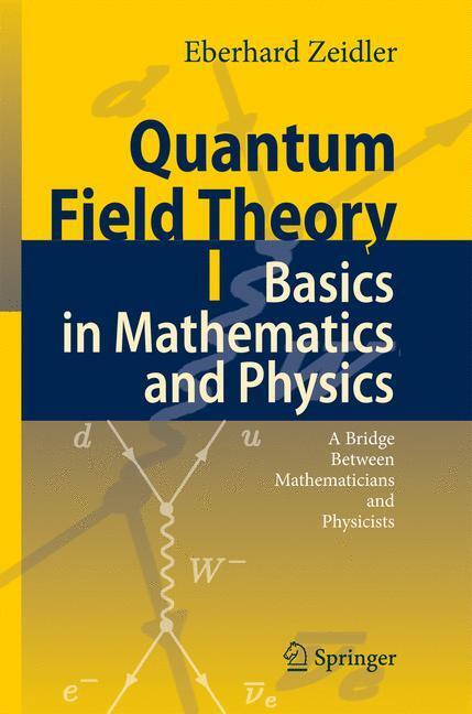 Cover: 9783662500941 | Quantum Field Theory I: Basics in Mathematics and Physics | Zeidler