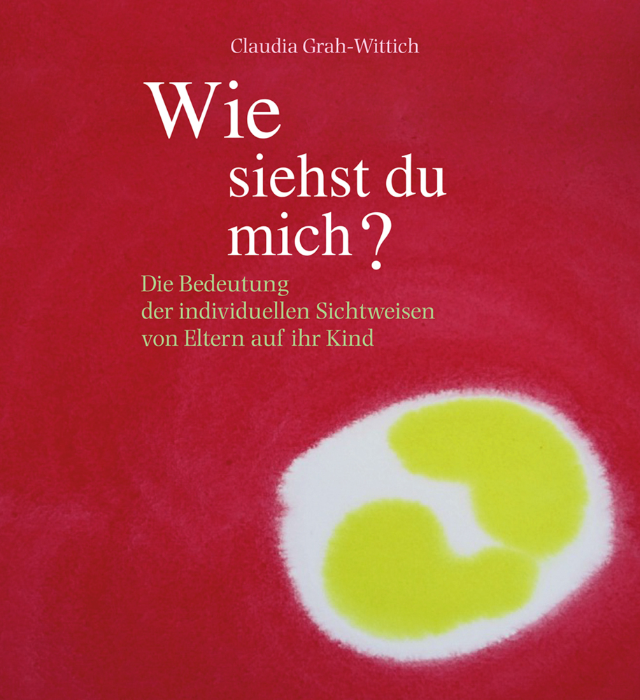 Cover: 9783772526794 | Wie siehst du mich? | Claudia Grah-Wittich | Buch | 2017