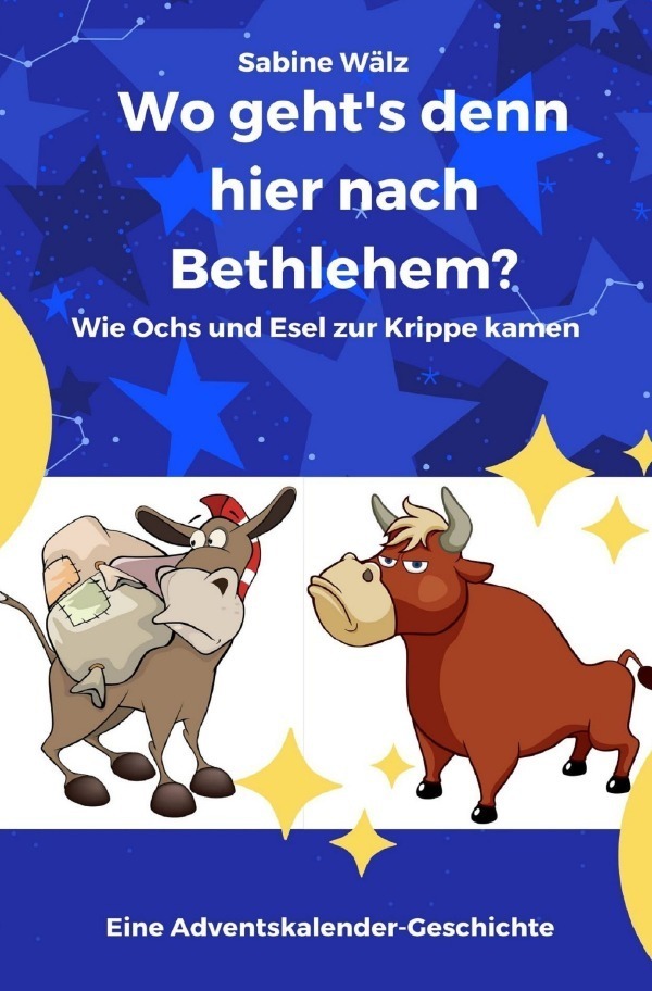 Cover: 9783752975666 | Wo geht's denn hier nach Bethlehem? | Sabine Wälz | Taschenbuch | 2020