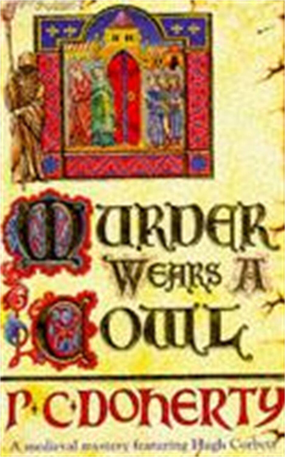 Cover: 9780747239918 | Murder Wears a Cowl (Hugh Corbett Mysteries, Book 6) | Paul Doherty
