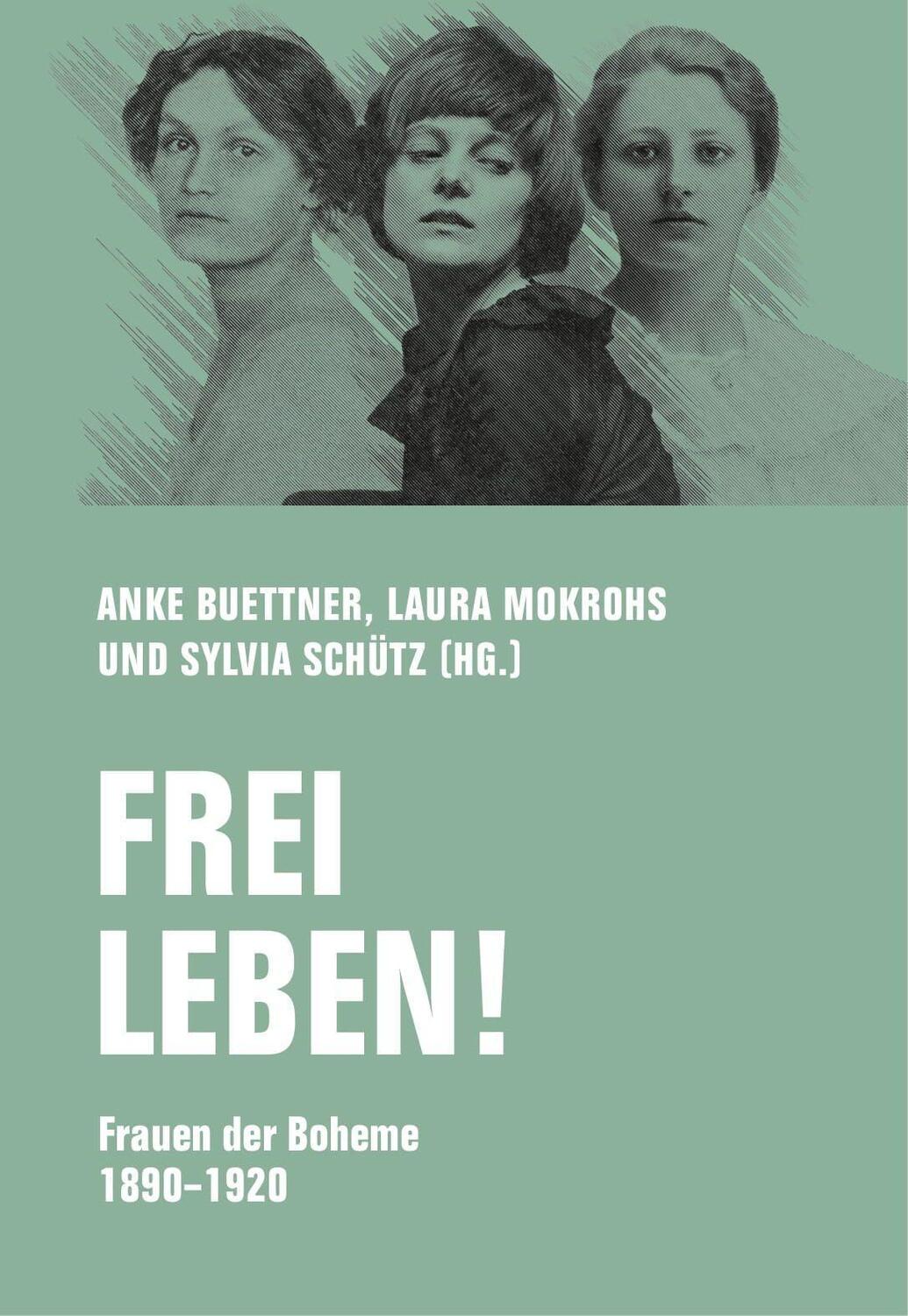 Cover: 9783957325464 | Frei leben! | Frauen der Boheme 1890 - 1920 | Reventlow (u. a.) | Buch