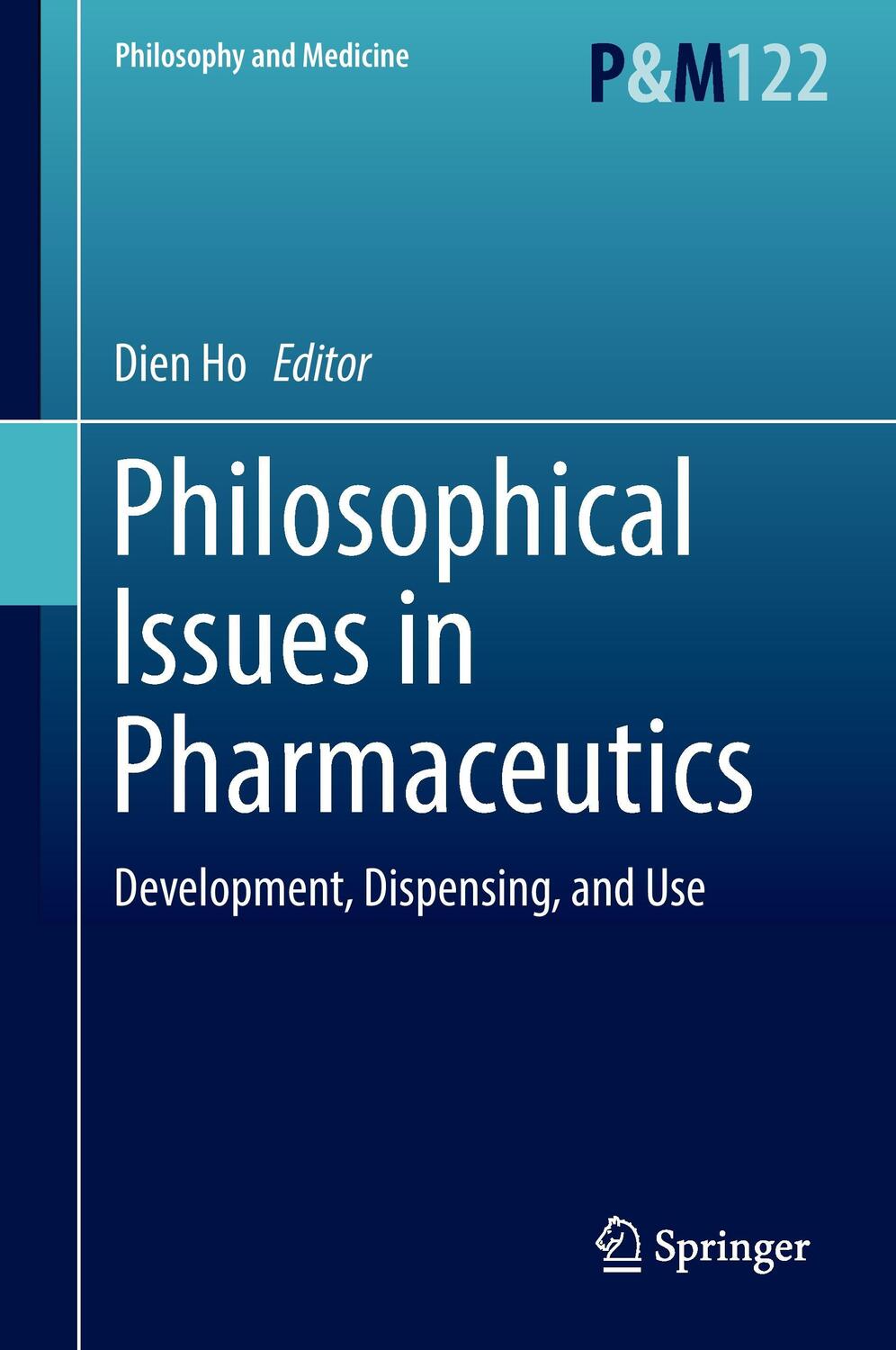 Cover: 9789402409772 | Philosophical Issues in Pharmaceutics | Dien Ho | Buch | VI | Englisch