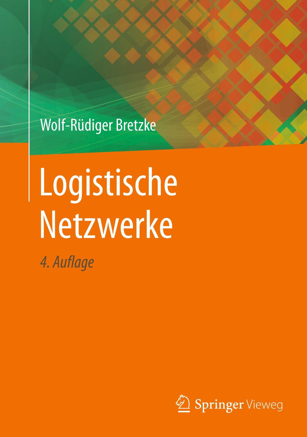 Cover: 9783662597569 | Logistische Netzwerke | Wolf-Rüdiger Bretzke | Buch | xix | Deutsch