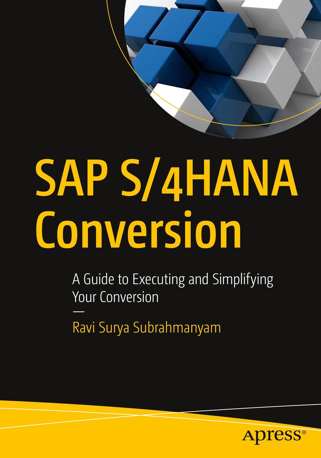 Cover: 9781484280904 | SAP S/4HANA Conversion | Ravi Surya Subrahmanyam | Taschenbuch | XXII