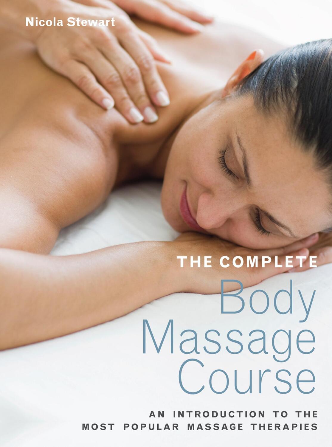 Cover: 9781843405702 | The Complete Body Massage Course | Nicola Stewart | Taschenbuch | 2010