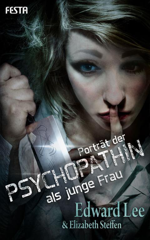 Cover: 9783865524164 | Porträt der Psychopathin als junge Frau | Edward Lee (u. a.) | Buch