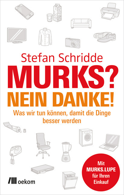 Cover: 9783865816719 | Murks? Nein danke! | Stefan Schridde | Buch | 256 S. | Deutsch | 2014