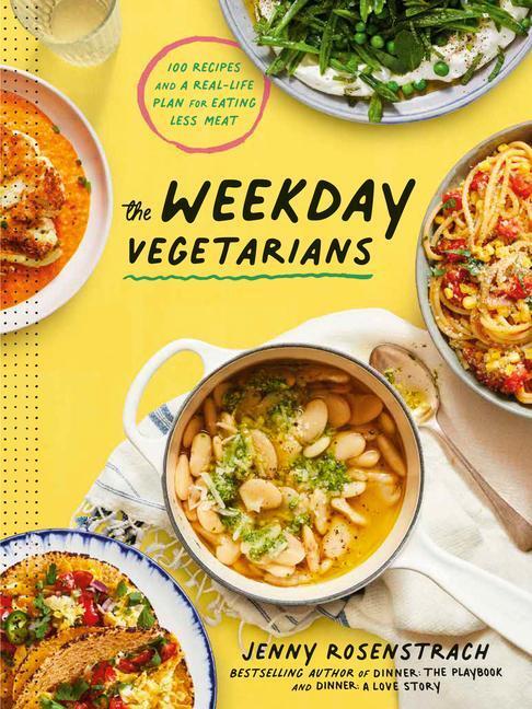 Cover: 9780593138748 | The Weekday Vegetarians: 100 Recipes and a Real-Life Plan for...