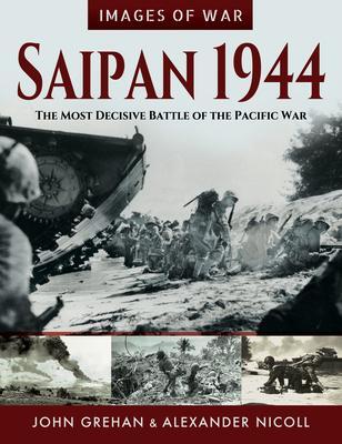 Cover: 9781526758309 | Saipan 1944 | The Most Decisive Battle of the Pacific War | Grehan