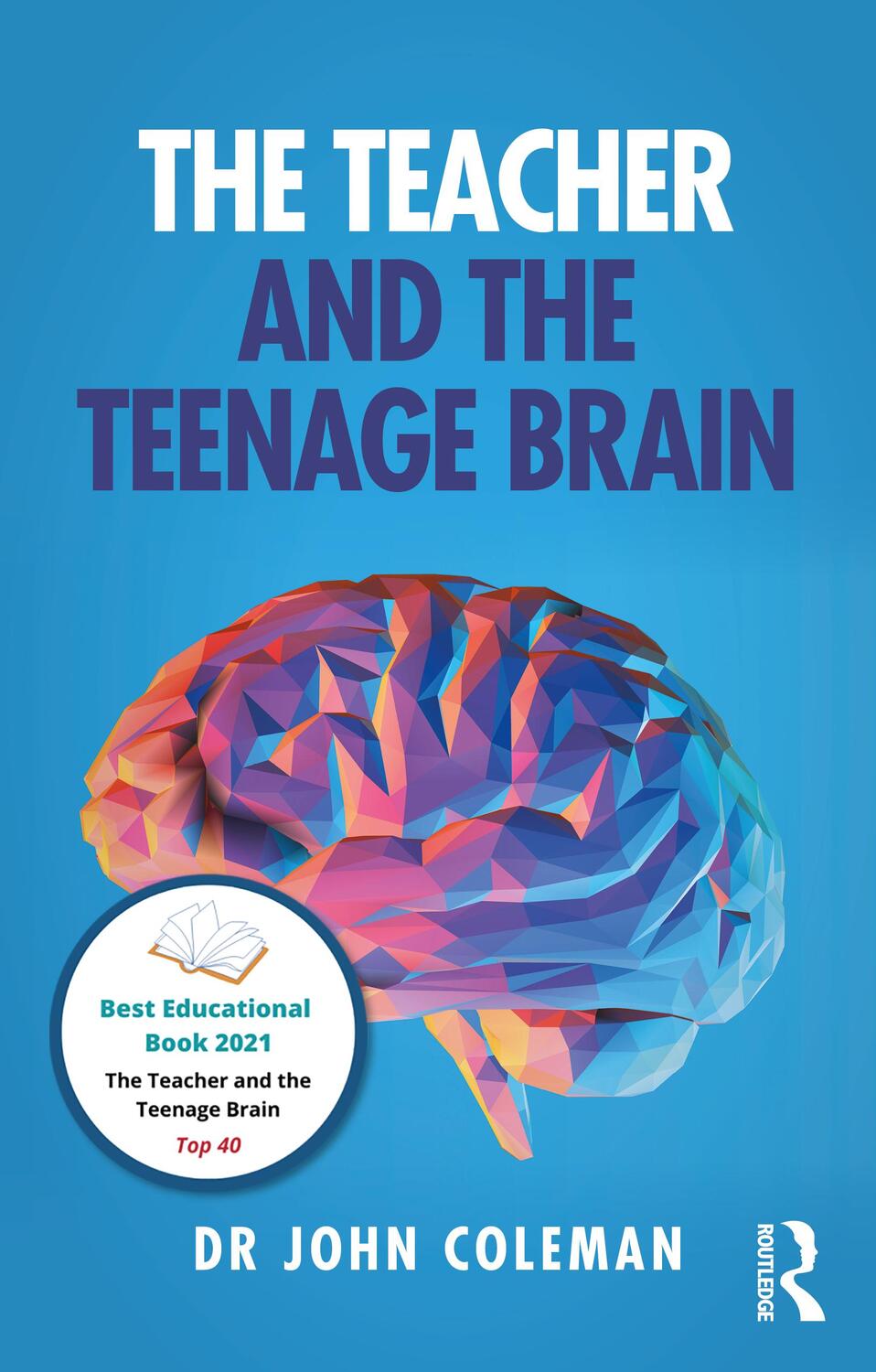 Cover: 9780367435813 | The Teacher and the Teenage Brain | John Coleman | Taschenbuch | 2021