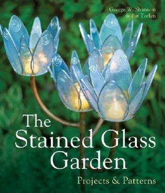 Cover: 9781895569575 | The Stained Glass Garden | Projects & Patterns | Shannon (u. a.)