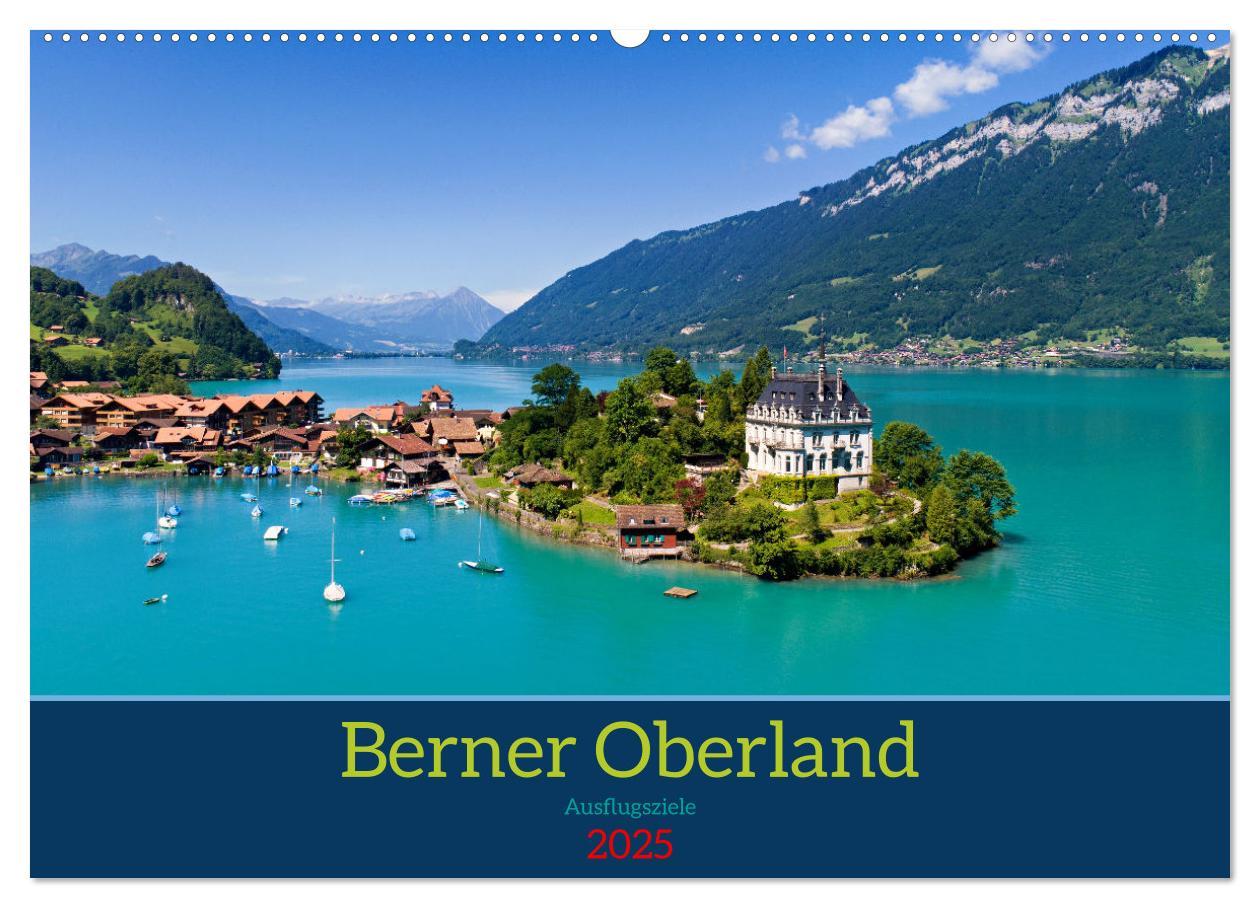 Cover: 9783457152300 | Berner Oberland - Ausflugsziele (Wandkalender 2025 DIN A2 quer),...