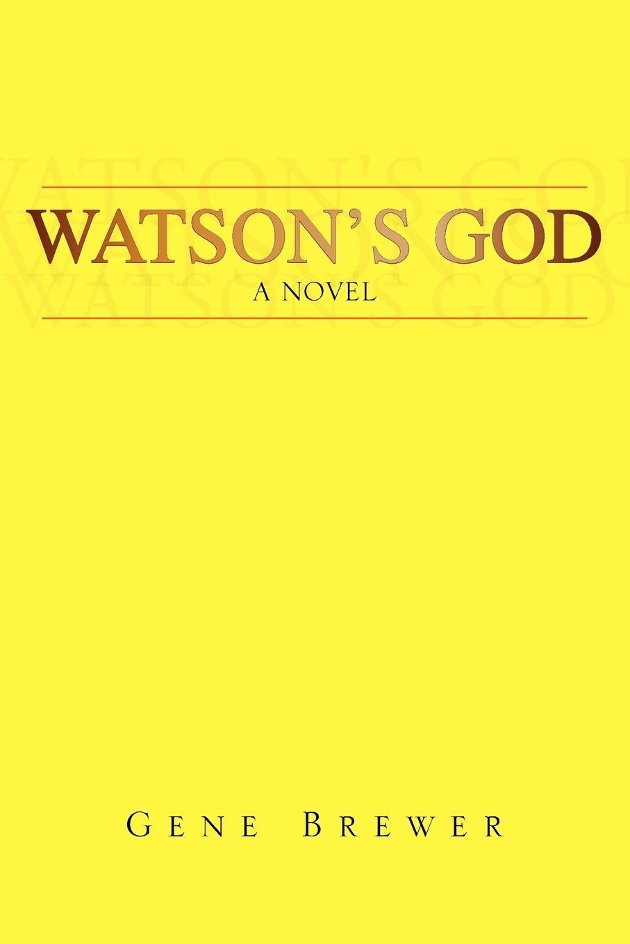 Cover: 9781425718923 | Watson's God | Gene Brewer | Taschenbuch | Englisch | 2007 | Xlibris