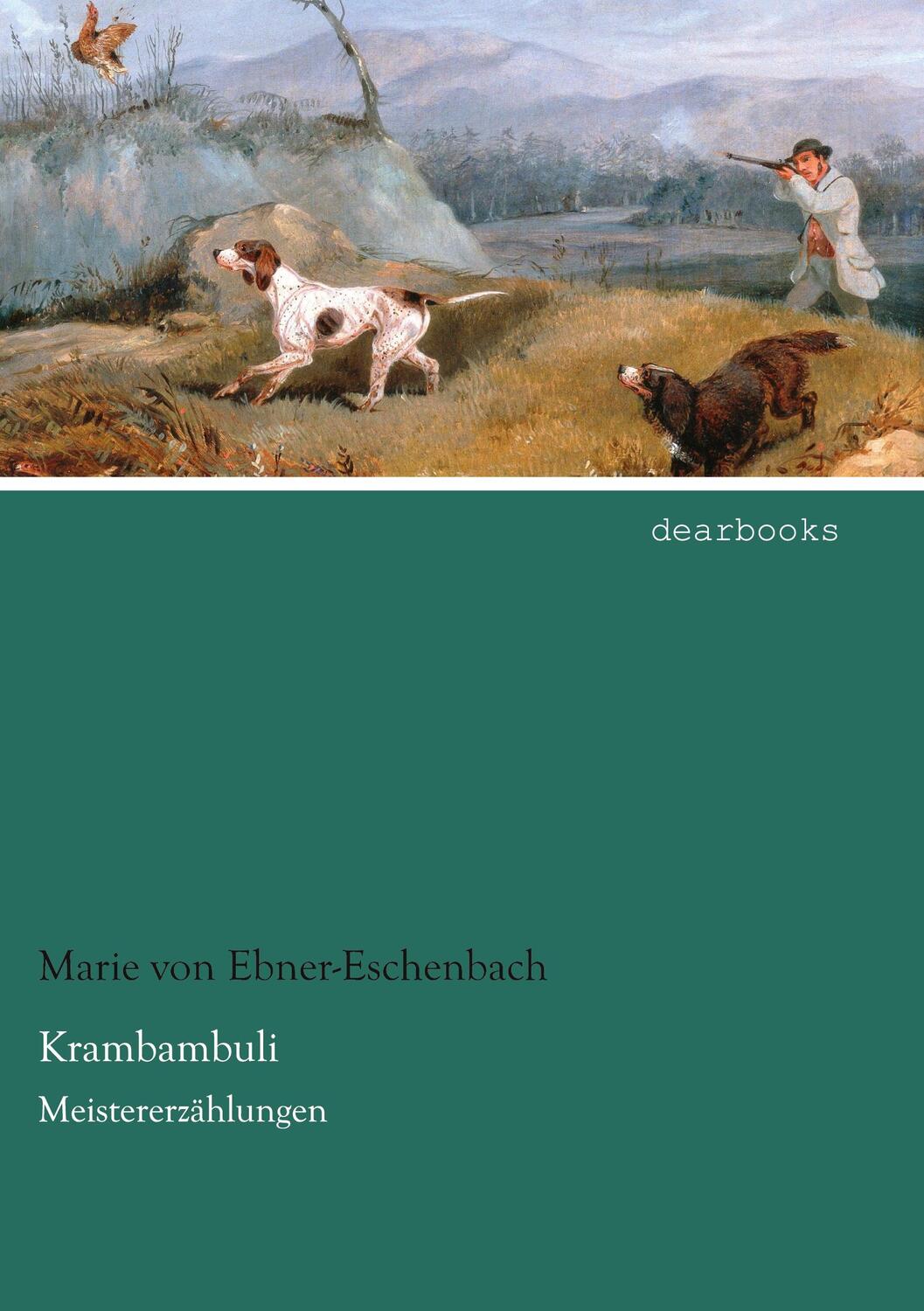 Cover: 9783954557660 | Krambambuli | Meistererzählungen | Marie von Ebner-Eschenbach | Buch