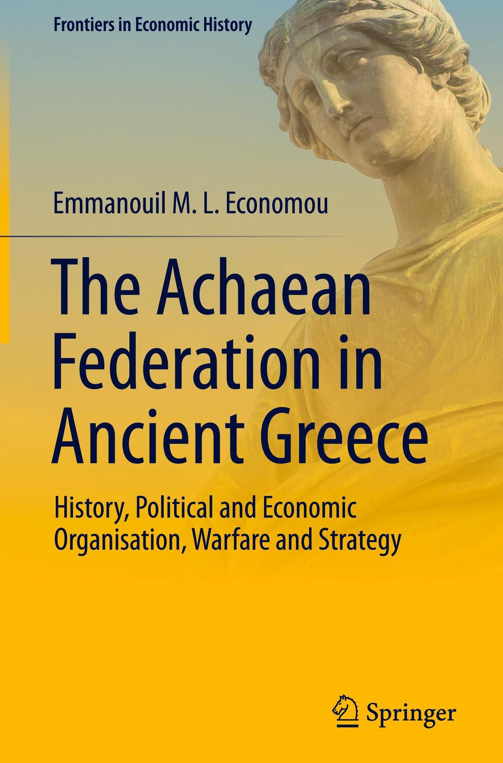 Cover: 9783030526962 | The Achaean Federation in Ancient Greece | Emmanouil M. L. Economou