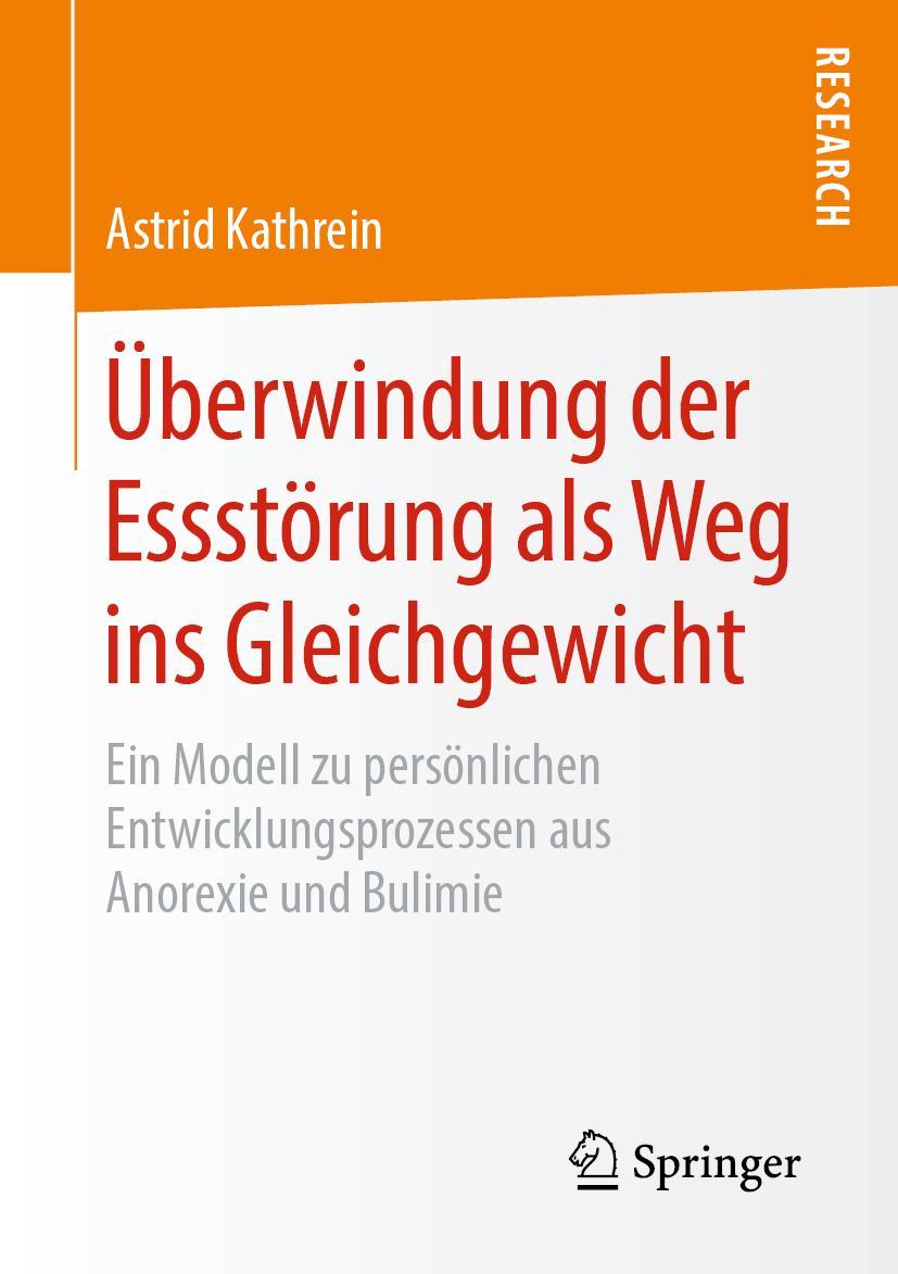 Cover: 9783658259709 | Überwindung der Essstörung als Weg ins Gleichgewicht | Astrid Kathrein