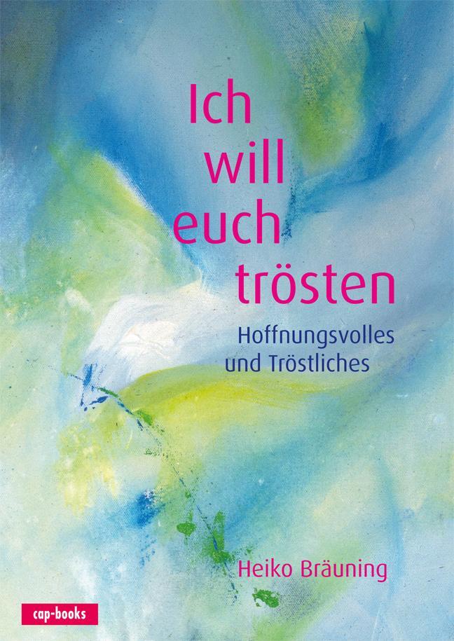 Cover: 9783867732536 | Ich will euch trösten | Heiko Bräuning | Buch | Deutsch | 2015