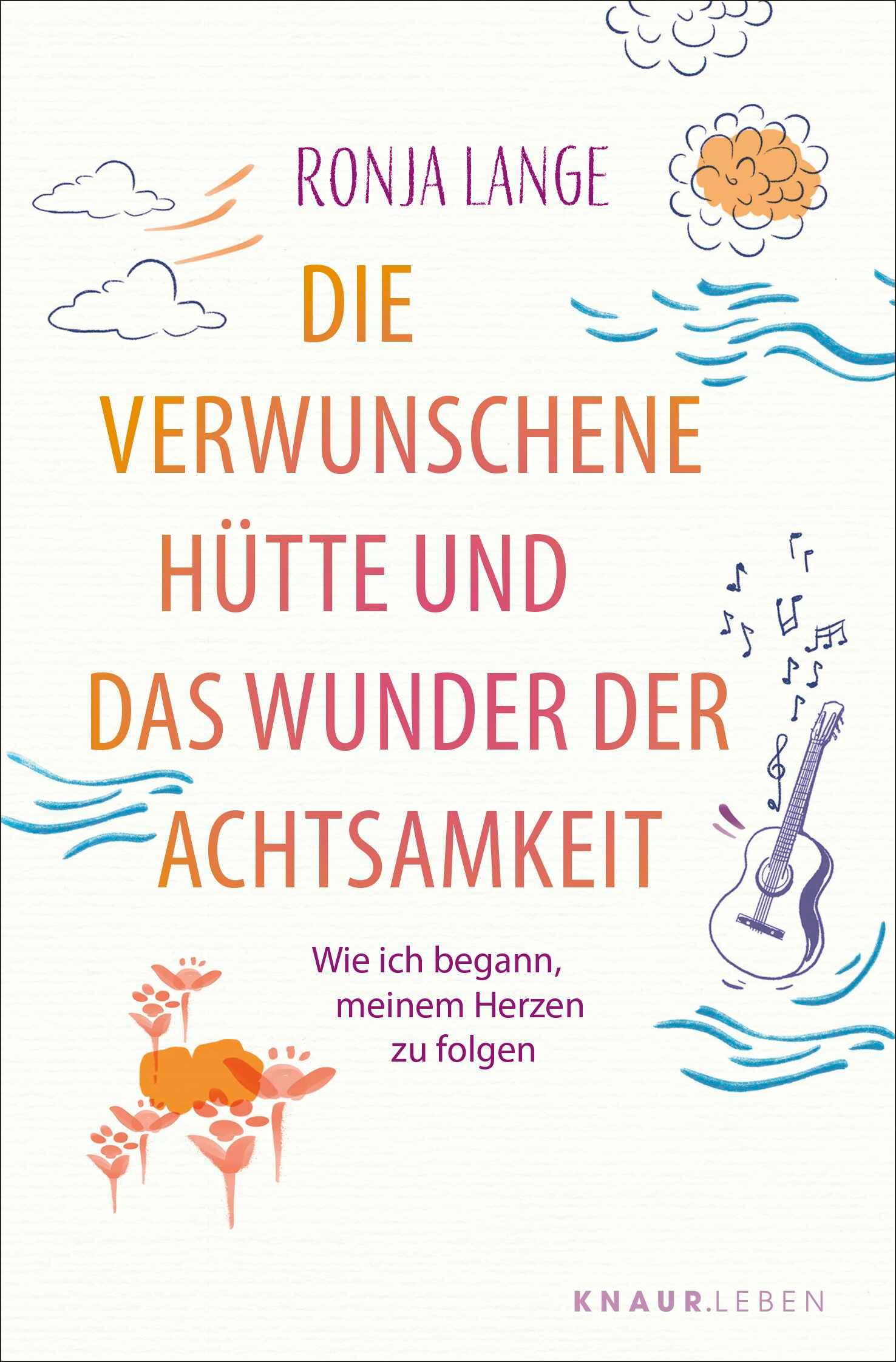 Cover: 9783426448830 | Die verwunschene Hütte und das Wunder der Achtsamkeit | Ronja Lange