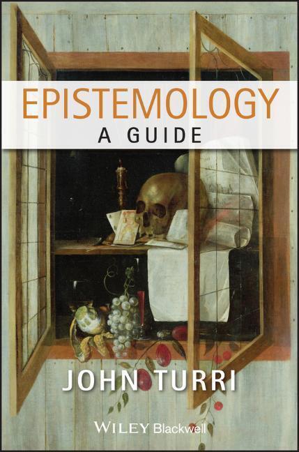 Cover: 9781444333701 | Epistemology | A Guide | John Turri | Taschenbuch | 322 S. | Englisch