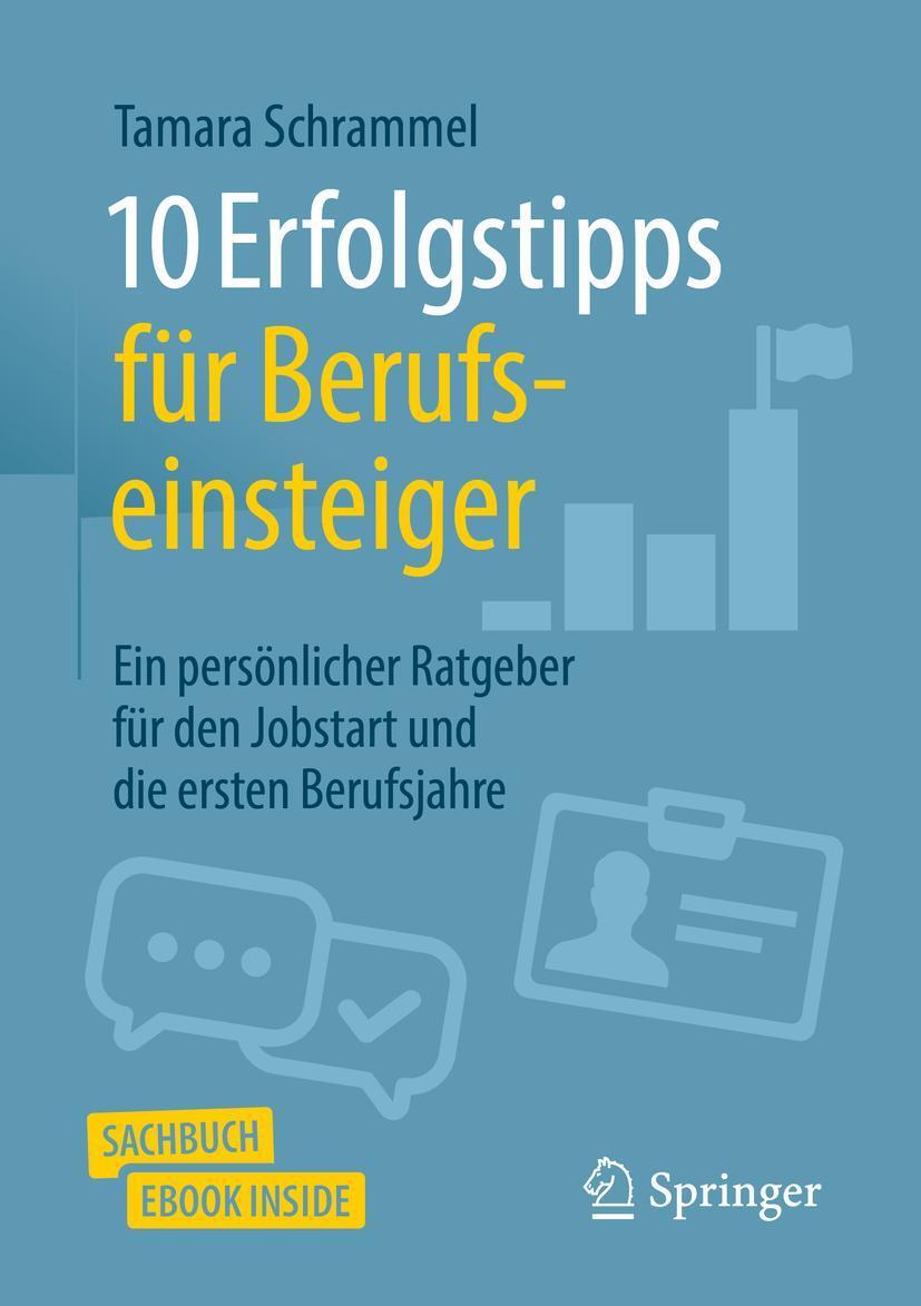 Cover: 9783658363925 | 10 Erfolgstipps für Berufseinsteiger | Tamara Schrammel | Taschenbuch