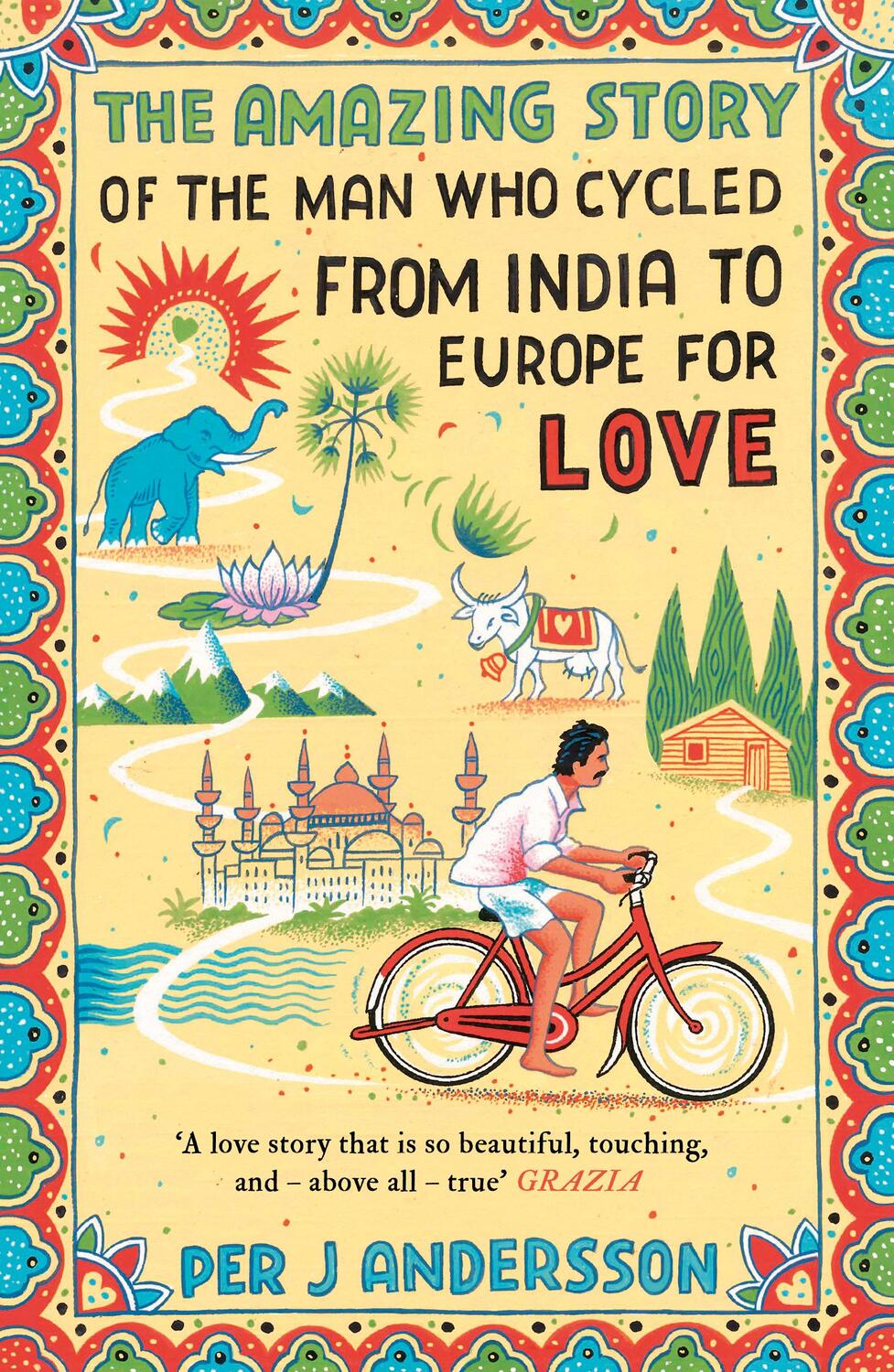 Cover: 9781786072085 | The Amazing Story of the Man Who Cycled from India to Europe for Love