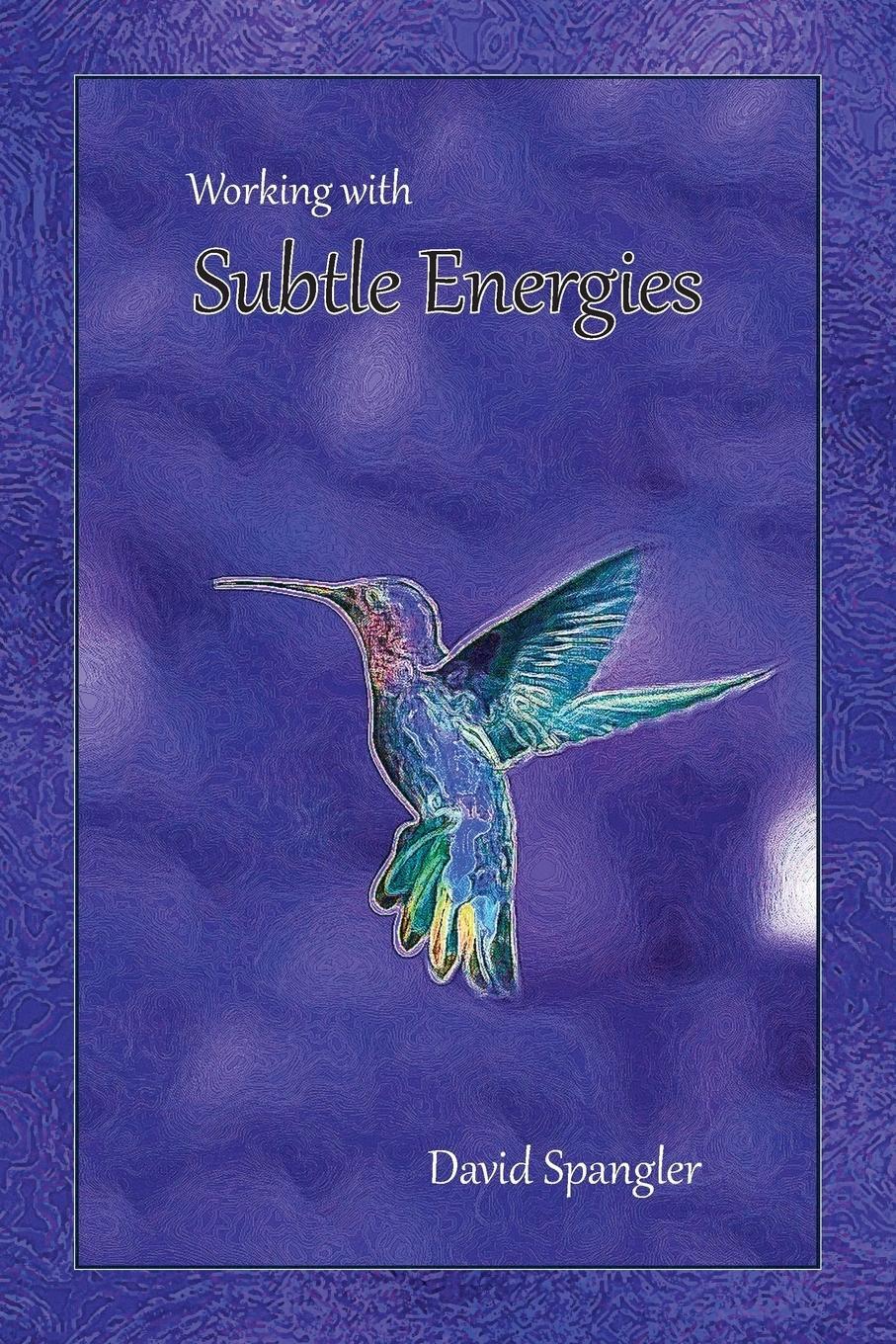 Cover: 9780936878782 | Working With Subtle Energies | David Spangler | Taschenbuch | Englisch